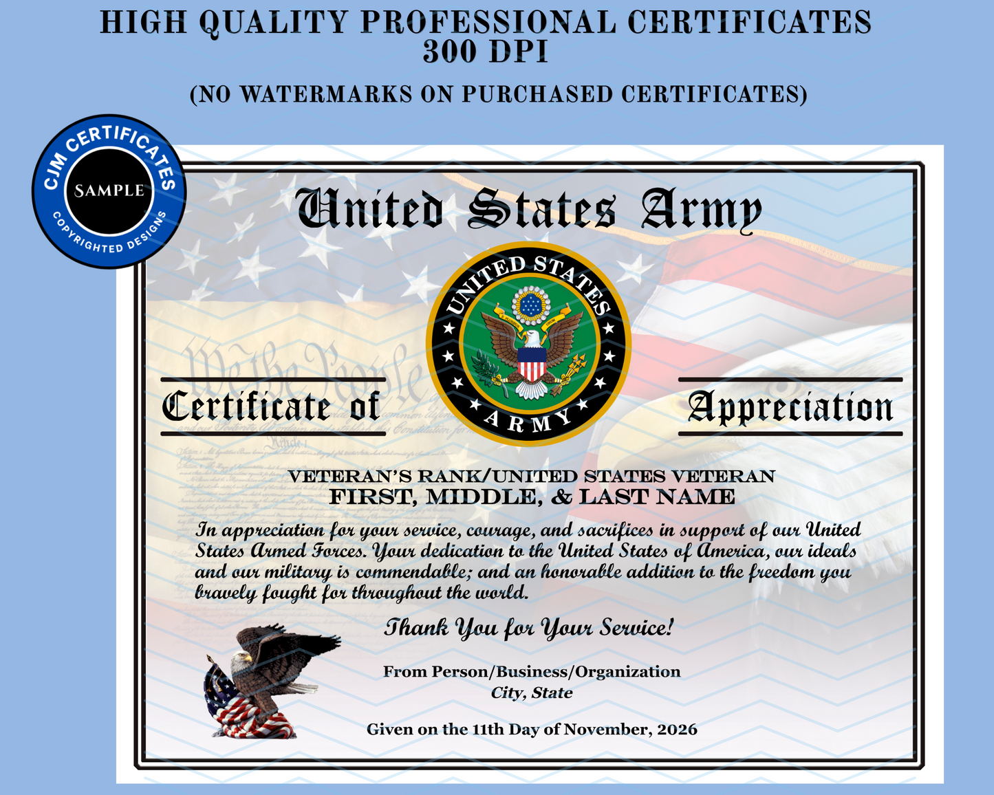 United States Veteran Certificates of Appreciation Pack to be designed to your expectations, professionally printed and shipped.